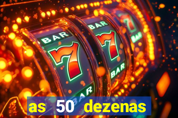 as 50 dezenas melhores de 20 pontos